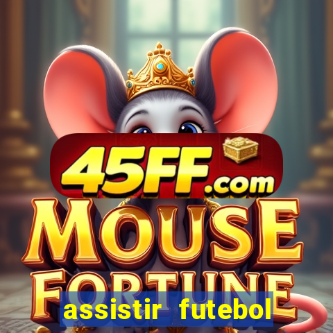 assistir futebol online play hd